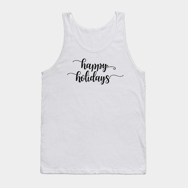 Happy Holidays Tank Top by swagmaven